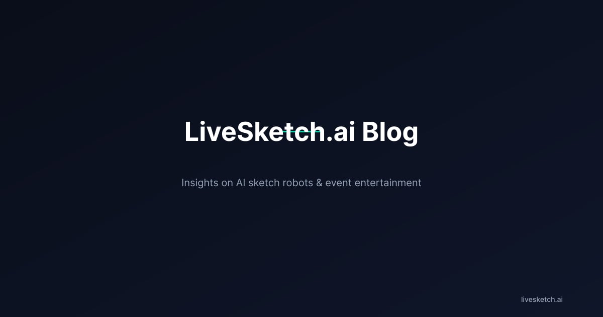 LiveSketch.ai Blog -- Insights on AI sketch robots & event entertainment